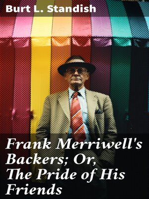 cover image of Frank Merriwell's Backers; Or, the Pride of His Friends